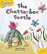 The Chatterbox Turtle (Oxford Reading Tree: Level 5: Snapdragons)