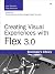 Creating Visual Experiences with Flex 3.0