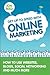 Get Up to Speed with Online Marketing: How to Use Websites, Blogs, Social Networking and Much More