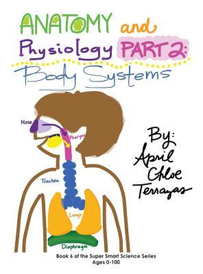 Anatomy & Physiology Part 2: Body Systems (Hardcover)