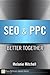 Seo & Ppc: Better Together