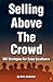Selling Above The Crowd by Dave L. Anderson
