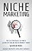 Niche Marketing: Top 20 str...