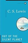 Out of the Silent Planet by C.S. Lewis