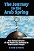 The Journey to the Arab Spring by David Govrin