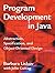 Program Development in Java: Abstraction, Specification, and Object-Oriented Design