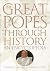 The Great Popes Through His...