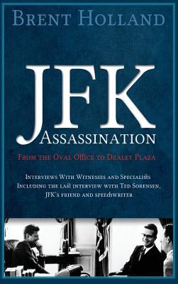JFK Assassination from the Oval Office to Dealey Plaza