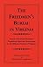 The Freedmen's Bureau in Virginia: Names of Destitute Freedmen Dependent Upon the Government in the Military Districts of Virginia