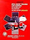 BTLS: Basic Trauma Life Support for the EMT-B and First Responder