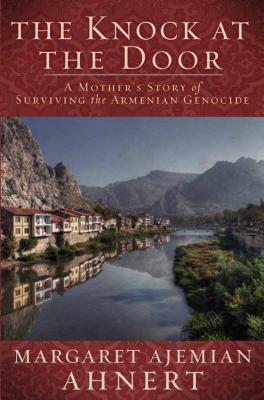 The Knock at the Door: A Journey Through the Darkness of the Armenian Genocide (Hardcover)