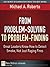From Problem-Solving to Problem-Finding: Great Leaders Know How to Detect Smoke, Not Just Raging Fires