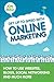 Get Up to Speed with Online Marketing: : How to Use Websites, Blogs, Social Networking and Much More