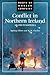 Conflict in Northern Ireland: An Encyclopedia (Roots of Modern Conflict)