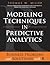 Modeling Techniques in Predictive Analytics: Business Problems and Solutions with R