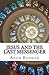 Jesus and The Last Messenger