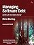 Managing Software Debt: Building for Inevitable Change