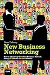 New Business Networking: How to Effectively Grow Your Business Network Using Online and Offline Methods
