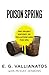 Poison Spring by E.G. Vallianatos