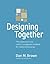 Designing Together: The Collaboration and Conflict Management Handbook for Creative Professionals