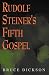 Rudolf Steiner's Fifth Gospel