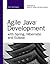 Agile Java Development with Spring, Hibernate and Eclipse