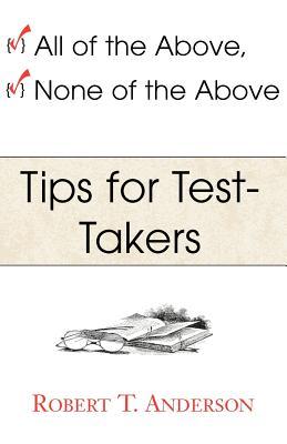 All of the Above, None of the Above - Tips for Test-Takers