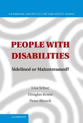 People with Disabilities: Sidelined or Mainstreamed? (Cambridge Disability Law and Policy Series)
