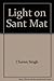 Light on Sant Mat by Charan Singh