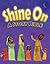 Shine on (Shine: Living in God's Light)