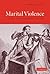 Marital Violence: An English Family History, 1660–1857