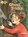 Ghost Tricks (Oxford Reading Tree: Robins Pack 3)
