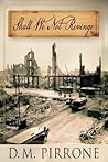 Shall We Not Revenge by D.M. Pirrone Shall We Not Revenge by D.M. Pirrone
