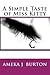 A Simple Taste of Miss Kitty by Ameka J Burton A Simple Taste of Miss Kitty by Ameka J Burton