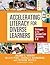 Accelerating Literacy for Diverse Learners: Strategies for the Common Core Classroom, K–8