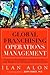 Global Franchising Operations Management: Cases in International and Emerging Markets Operations (FT Press Operations Management)