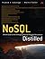 NoSQL Distilled: A Brief Guide to the Emerging World of Polyglot Persistence