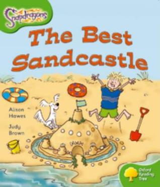 The Best Sandcastle (Oxford Reading Tree: Level 2: Snapdragons)