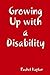 Growing Up with a Disability