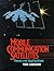 Mobile Communication Satellites by Tom Logsdon
