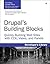 Drupal's Building Blocks: Q...