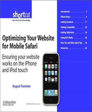 Optimizing Your Website for Mobile Safari: Ensuring Your Website Works on the iPhone and iPod Touch
