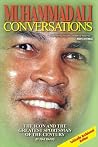 Muhammad Ali Conversations: The Icon and the Greatest Sportsman of the Century Muhammad Ali Conversations: The Icon and the Greatest Sportsman of the Century