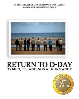 Return to D-Day: 35 Men, 70 Landings at Normandy