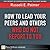 How to Lead Your Peers and ...