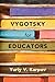 Vygotsky for Educators
