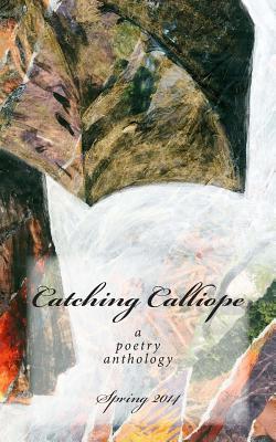 Catching Calliope: a poetry anthology