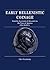 Early Hellenistic Coinage from the Accession of Alexander to the Peace of Apamaea (336-188 B.C.)