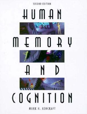 Human Memory and Cognition (Hardcover)