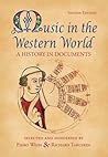 Music in the Western World: A History in Documents Music in the Western World: A History in Documents